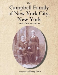 The Campbell Family of New York City, New York, and their Ancestors - Gans, Kerry