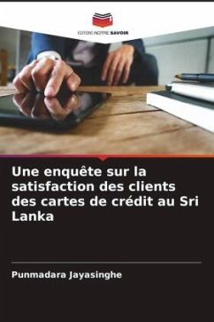 Une enquête sur la satisfaction des clients des cartes de crédit au Sri Lanka - Jayasinghe, Punmadara