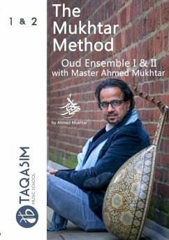 The Mukhtar Method Oud Ensemble I & II - 3rd edition - Mukhtar, Ahmed