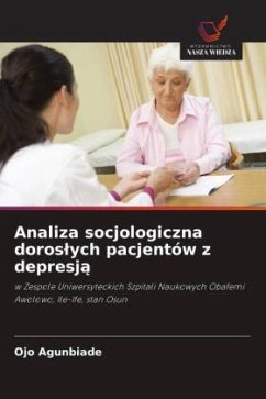 Analiza socjologiczna doros¿ych pacjentów z depresj¿ - Agunbiade, Ojo