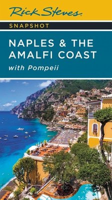 Rick Steves Snapshot Naples & the Amalfi Coast - Steves, Rick