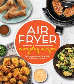 Air Fryer Everyday Recipes - Publications International Ltd