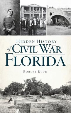 Hidden History of Civil War Florida - Redd, Robert