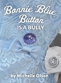 Bonnie Blue Button is a Bully
