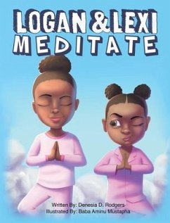 Logan and Lexi Meditate - Rodgers, Denesia D