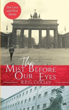 The Mist Before Our Eyes - Colley, R. P. G.