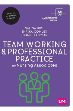 Team Working and Professional Practice for Nursing Associates - Bibi, Safina;Comley, Enrika;Forman, Joanne
