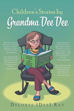 Children's Stories by Grandma Dee Dee - Ray, Delores (Dee)