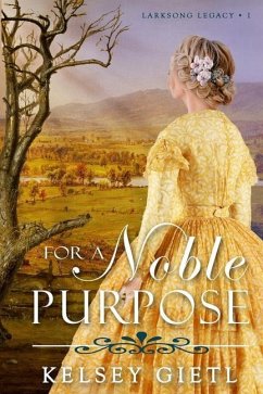 For a Noble Purpose - Gietl, Kelsey