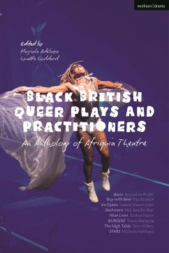 Black British Queer Plays and Practitioners: An Anthology of Afriquia Theatre - Boakye, Paul; Mason-John, Valerie; Beadle-Blair, Rikki; Nyoni, Zodwa; Adebayo, Mojisola; Rudet, Jacqueline; Alabanza, Travis