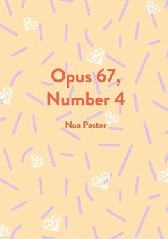 Opus 67, Number 4 - Paster, Noa