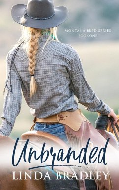 Unbranded (Montana Bred Series, Book 1) - Bradley, Linda