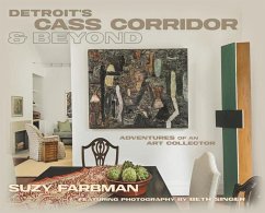 Detroit's Cass Corridor and Beyond - Farbman, Suzy