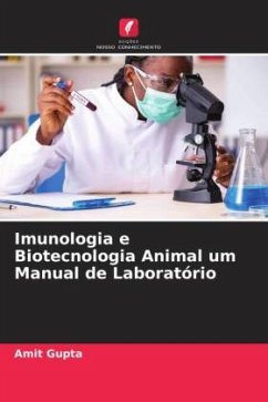 Imunologia e Biotecnologia Animal um Manual de Laboratório - Gupta, Amit