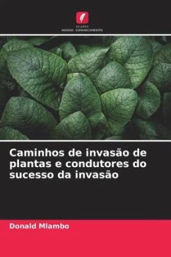 Caminhos de invasão de plantas e condutores do sucesso da invasão - Mlambo, Donald