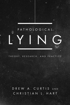 Pathological Lying - Curtis, Drew A; Hart, Christian L