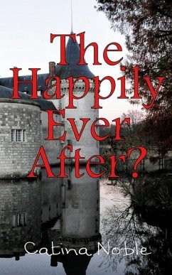 The Happily Ever After? - Noble, Catina