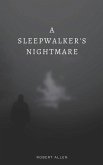 A Sleepwalker's Nightmare