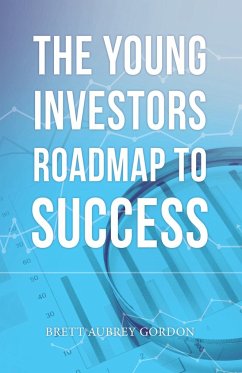 The Young Investors Roadmap to Success - Gordon, Brett Aubrey