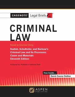 Casenote Legal Briefs for Criminal Law Keyed to Kadish and Schulhofer - Casenote Legal Briefs