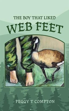 The Boy That Liked Web Feet - Compton, Peggy T.
