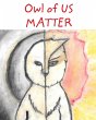 Owl Of Us Matter - Bild 1