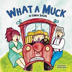 What a Muck - Sachs, Linda What a Muck - Sachs, Linda
