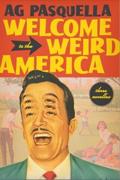 Welcome to the Weird America - Pasquella, A G