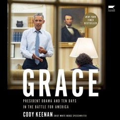Grace: President Obama and Ten Days in the Battle for America - Keenan, Cody