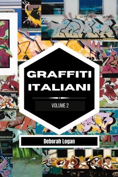 Graffiti italiani volume 2 - Logan, Deborah