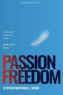 Passion Freedom: Conquering by Flowing with Change - Mitchell, Steven