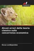 Alcuni errori della teoria classica sulla concorrenza economica