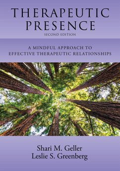 Therapeutic Presence - Geller, Shari; Greenberg, Leslie S