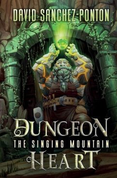 Dungeon Heart: The Singing Mountain - Sanchez-Ponton, David