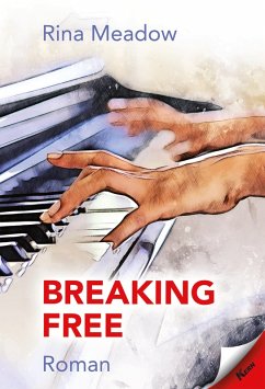 Breaking free (eBook, ePUB) - Meadow, Rina