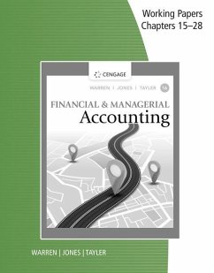 Working Papers, Chapters 15-28 for Warren/Jones/Tayler's Financial & Managerial Accounting - Warren, Carl S.; Jones, Jefferson P.; Tayler, William