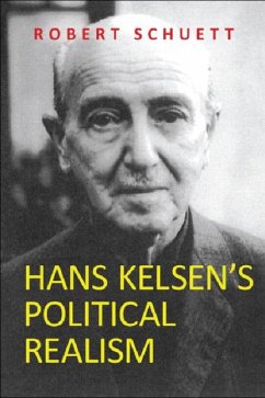 Hans Kelsen's Political Realism - Schuett, Robert