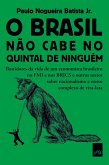 O Brasil não cabe no quintal de ninguém