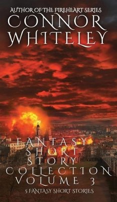 Fantasy Short Story Collection Volume 3 - Whiteley, Connor