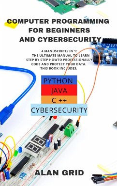 Computer Programming for Beginners and Cybersecurity - Grid, Alan