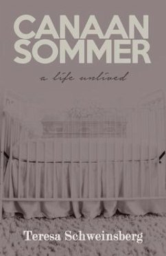 Canaan Sommer: A Life Unlived - Schweinsberg, Teresa