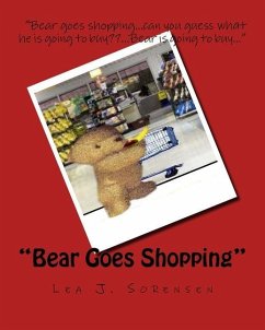 Bear Goes Shopping - Sorensen, Lea J.