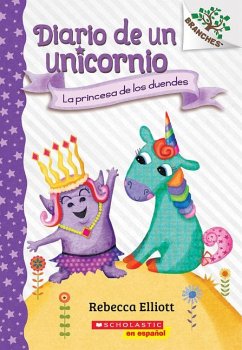 Diario de Un Unicornio #4: La Princesa de Los Duendes (the Goblin Princess) - Elliott, Rebecca