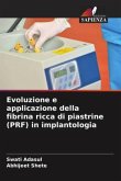 Evoluzione e applicazione della fibrina ricca di piastrine (PRF) in implantologia