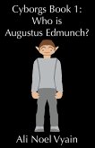 Who is Augustus Edmunch? Who is Augustus Edmunch?