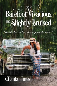 Barefoot, Vivacious, and Slightly Bruised - June, Paula