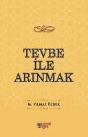 Tevbe Ile Arinmak - Özbek, M. Yilmaz