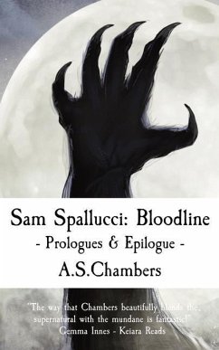 Sam Spallucci: Bloodline - Prologues & Epilogue - Chambers, A. S.