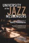 University of the Jazz Messengers: Art Blakey's Passwords to the Mystery of Creating Art and Universal Success.