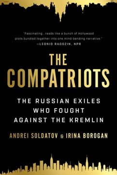 The Compatriots - Soldatov, Andrei; Borogan, Irina